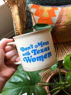 NWOT Don't Mess With Texas Women Ceramic Mug